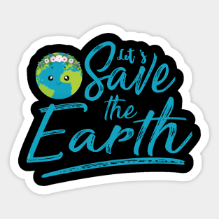 Earth Day Let's Save the Earth Sticker
